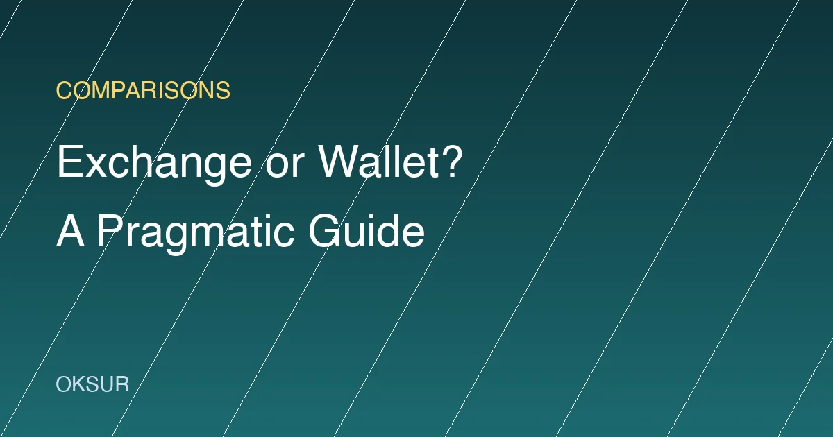 Keep Crypto on the Exchange or in Your Own Wallet? A Pragmatic Guide