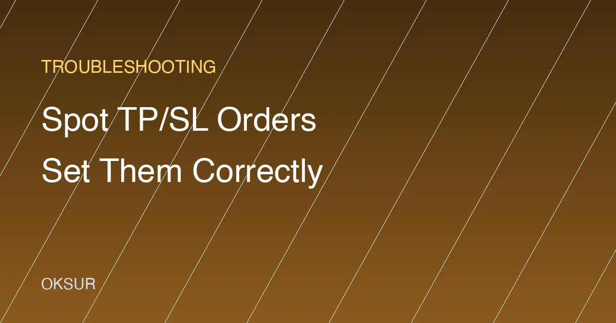 Setting Spot Take-Profit and Stop-Loss on OKX: Trigger Price vs Order Price