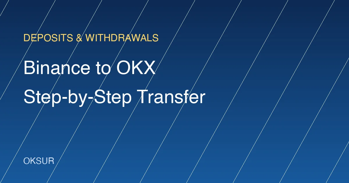 Moving Crypto from Binance to OKX: Steps, Network Choice, and Pitfalls